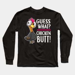 funny gues what chicken funny Long Sleeve T-Shirt